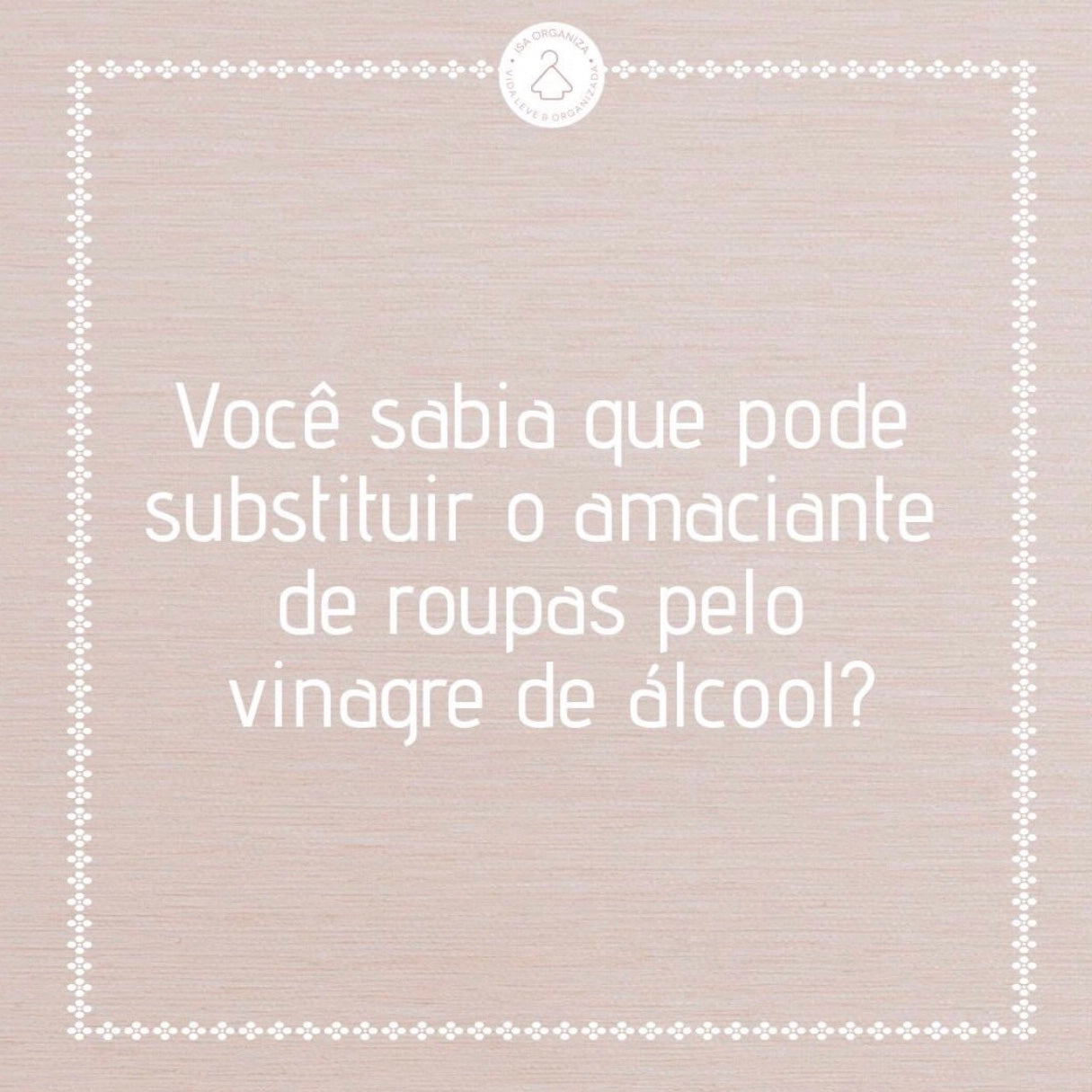 Você sabia que pode substituir o amaciante pelo vinagre de álcool?